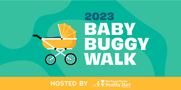 Baby Buggy Walk and Community Baby Shower 2023 presented by the Northeast Florida Healthy Start Coalition