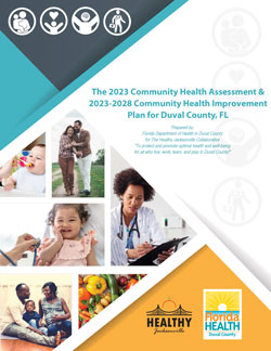 The 2023 Community Health Assessment & 2023-2028 Community Health Improvement Plan for Duval County, FL
