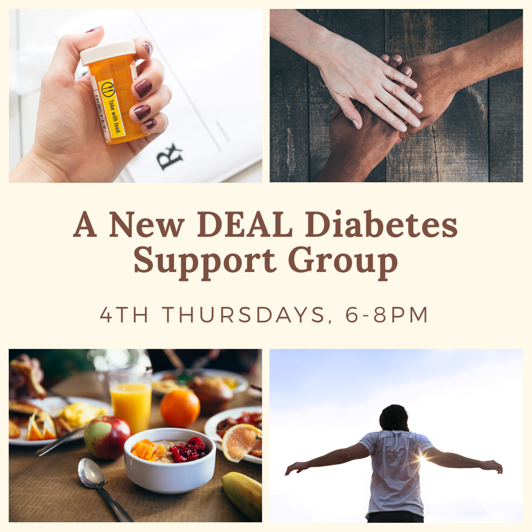 A New DEAL Diabetes Program Support Group - 4th Thursdays of Month - 6 to 8 pm