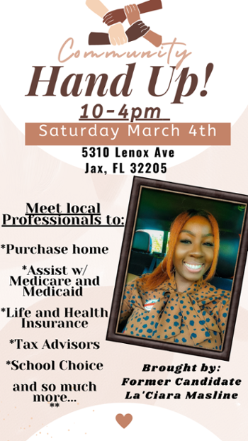 Community Hand Up Event - March 4, 2023. 10am-4pm. 5310 Lenox Ave. Jacksonville, FL 32205
